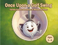 Once Upon a Golf Swing — Hardcover + E-book + Song Bundle